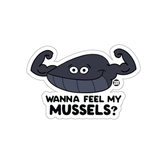 Wanna Feel My Mussels Funny Sticker