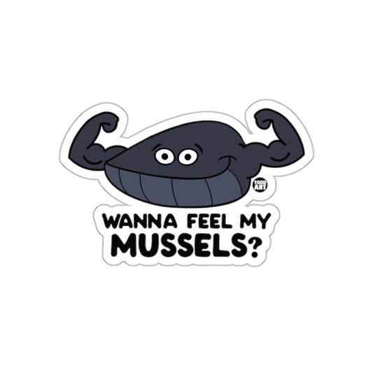 Wanna Feel My Mussels Funny Sticker