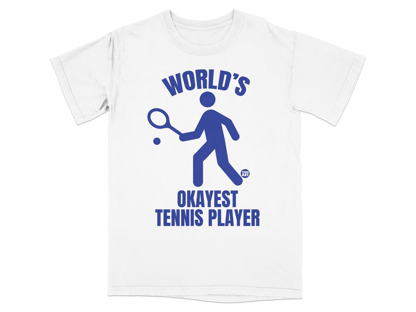 White t-shirt with a blue graphic of a tennis player and text "WORLD'S OKAYEST TENNIS PLAYER".