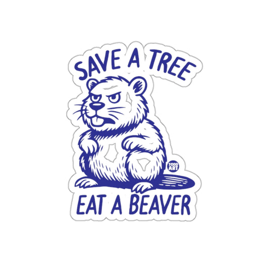 Save A Tree Eat A Beaver Funny Sticker Decal