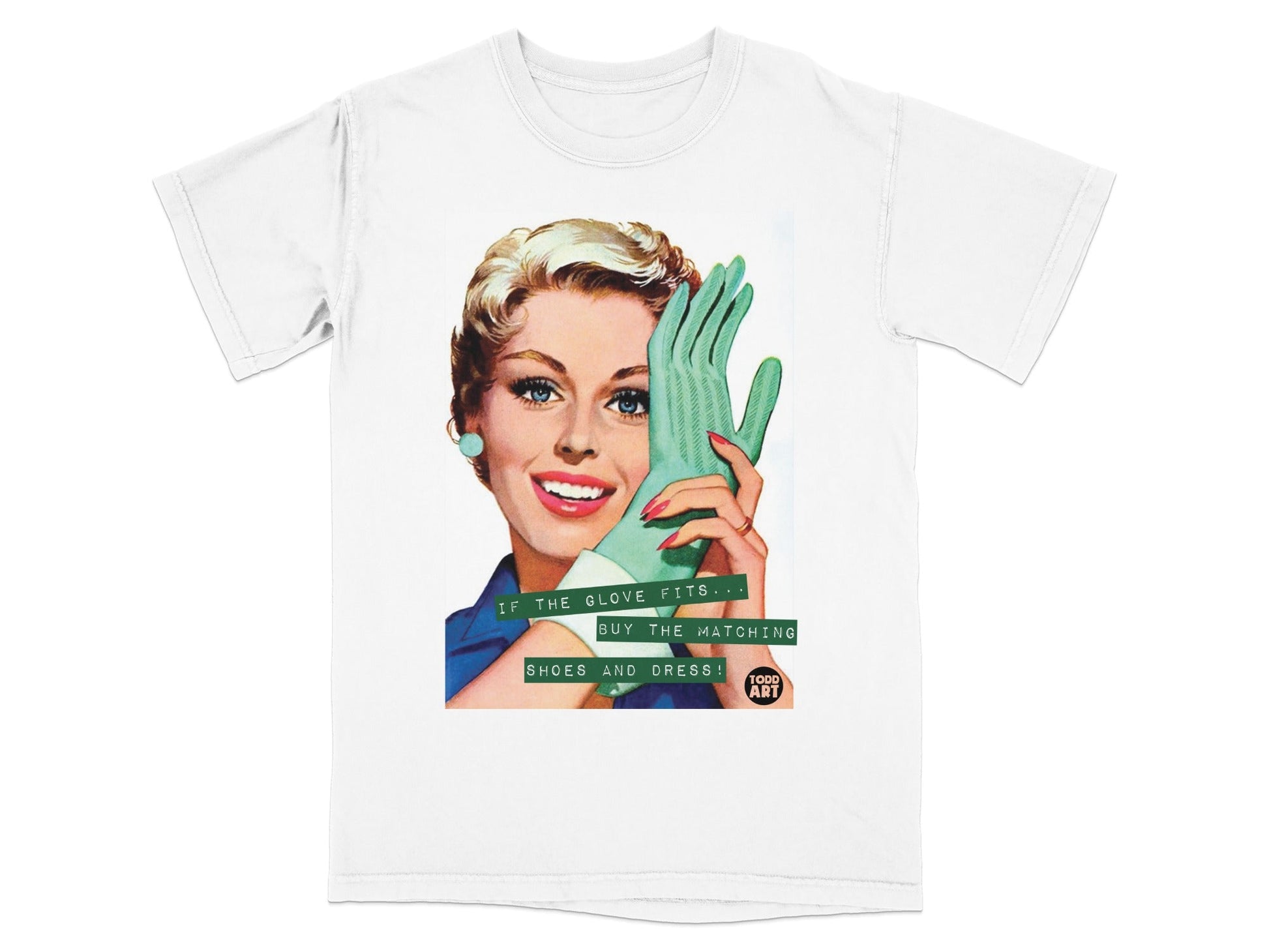 Woman wearing a teal glove with text "IF THE GLOVE FITS BUY THE MATCHING SHOES AND DRESS!".