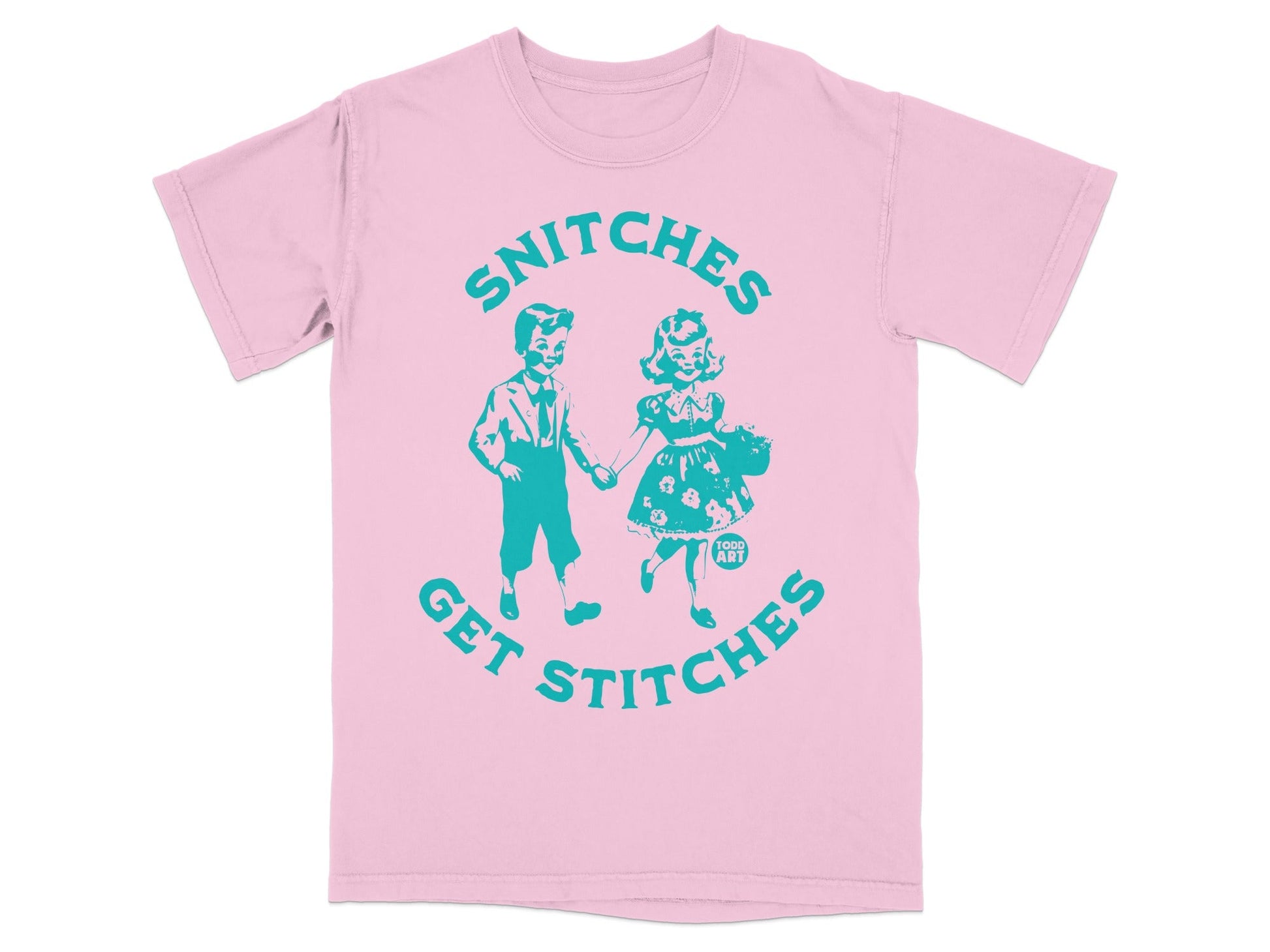 Pink t-shirt with "SNITCHES GET STITCHES" graphic of two children holding hands.