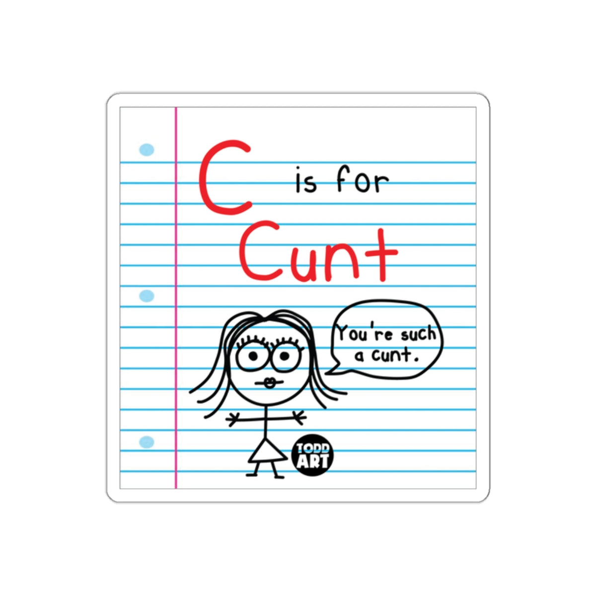 C is for Cunt You're Such a Cunt product