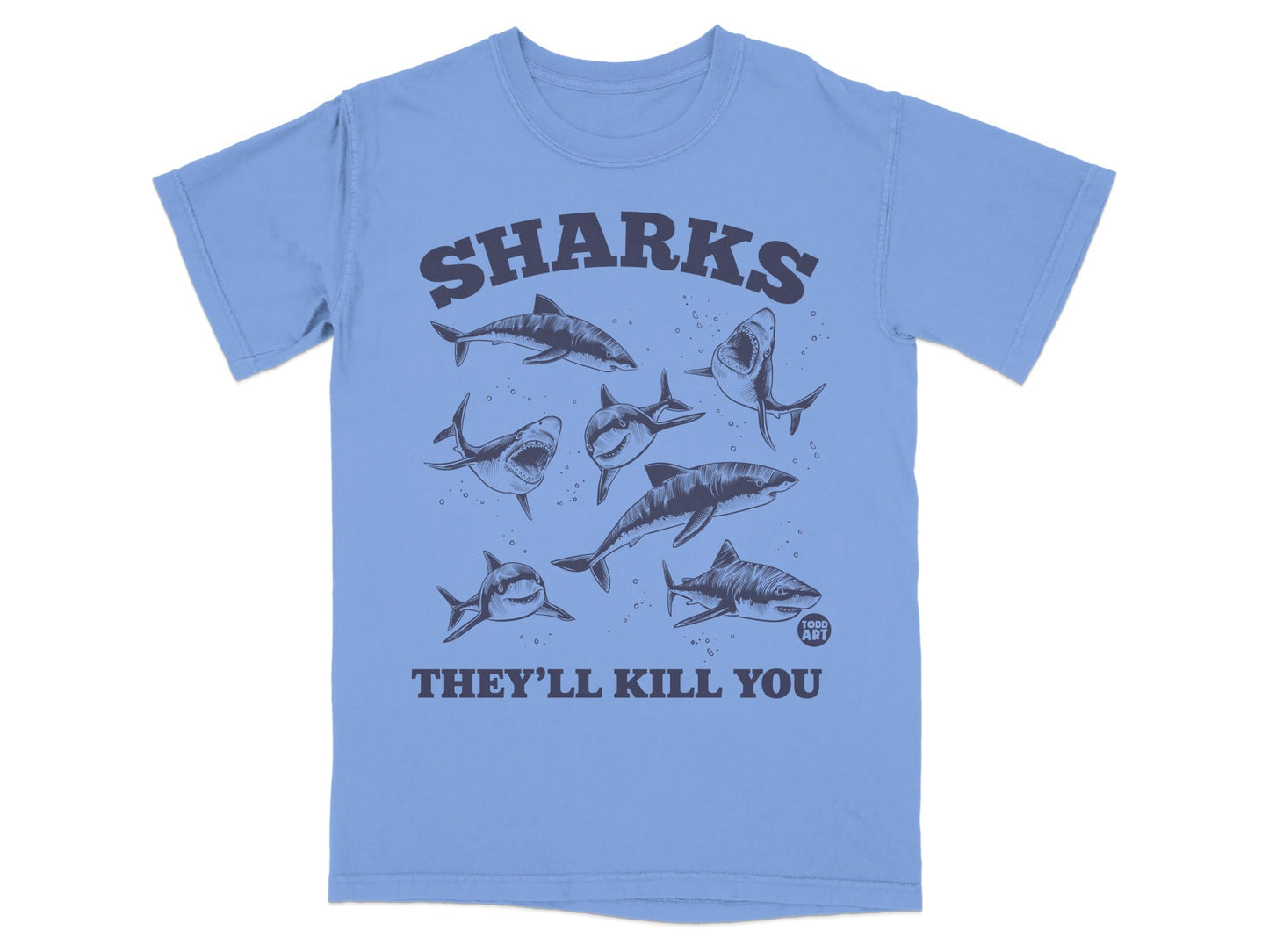 Light blue t-shirt with sharks and text "SHARKS THEY'LL KILL YOU".