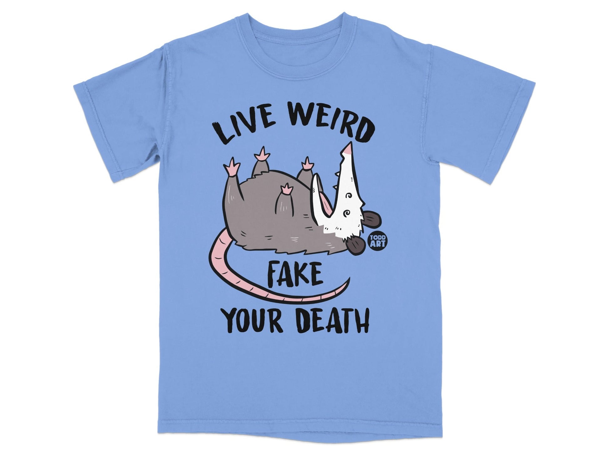 Light blue t-shirt with "Live weird fake your death" text and a possum.