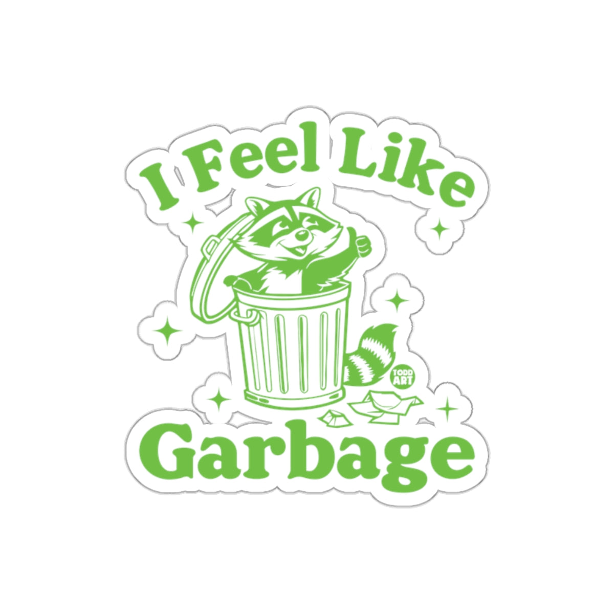I Feel Like Garbage Raccoon With Thumbs Up sticker