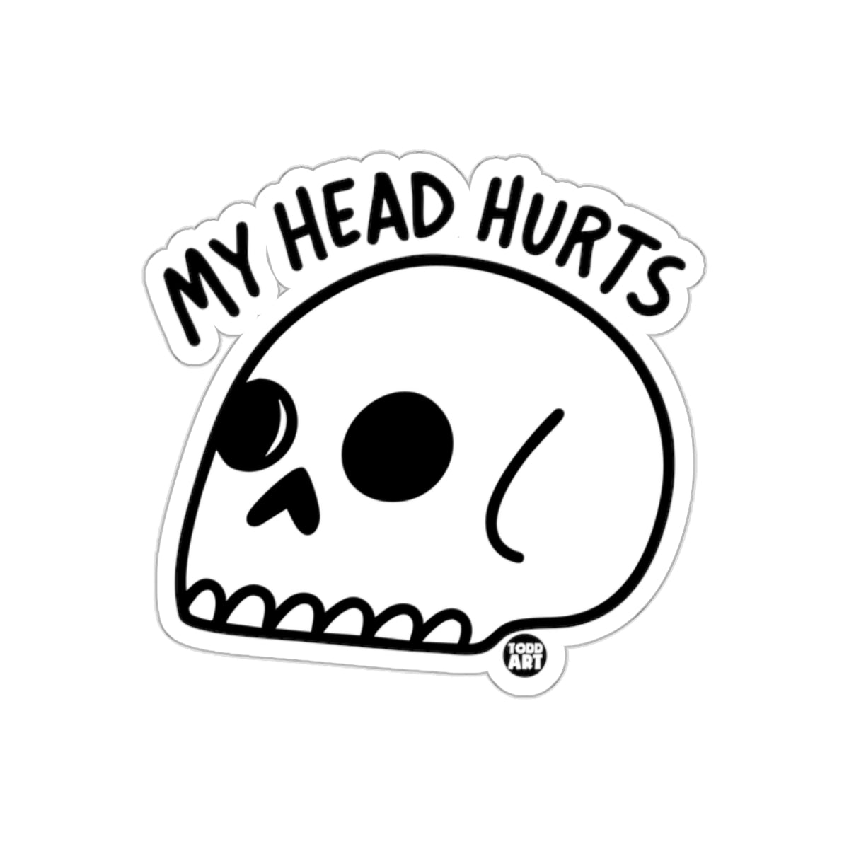My Head Hurts Funny Skull Image Graphic Design Stickers
