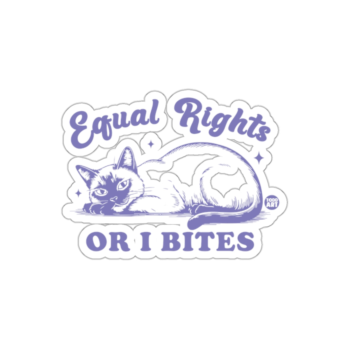 Equal Rights Or I Bites Cat Sticker for Activists