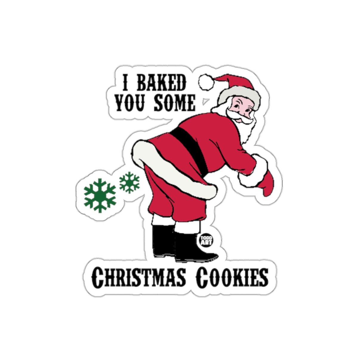 I Baked You Some Christmas Cookies Sticker Decor