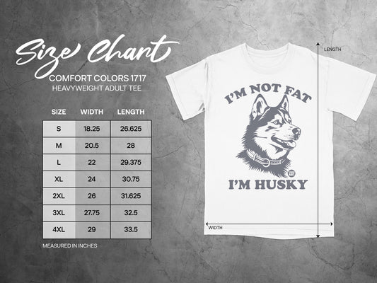 I'm Not Fat I'm Husky Heavyweight Adult Tee