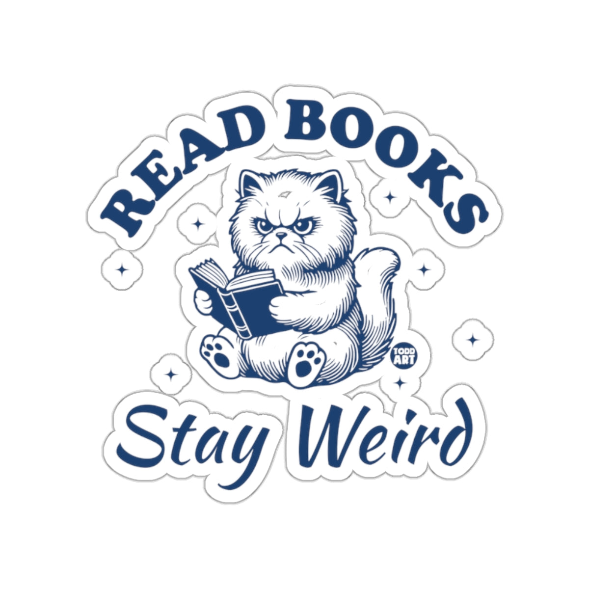 Funny Cat Read Books Stay Weird Sticker