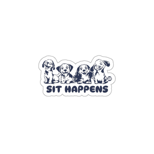 Sit Happens Funny Dog Design Sticker for Pet Lovers
