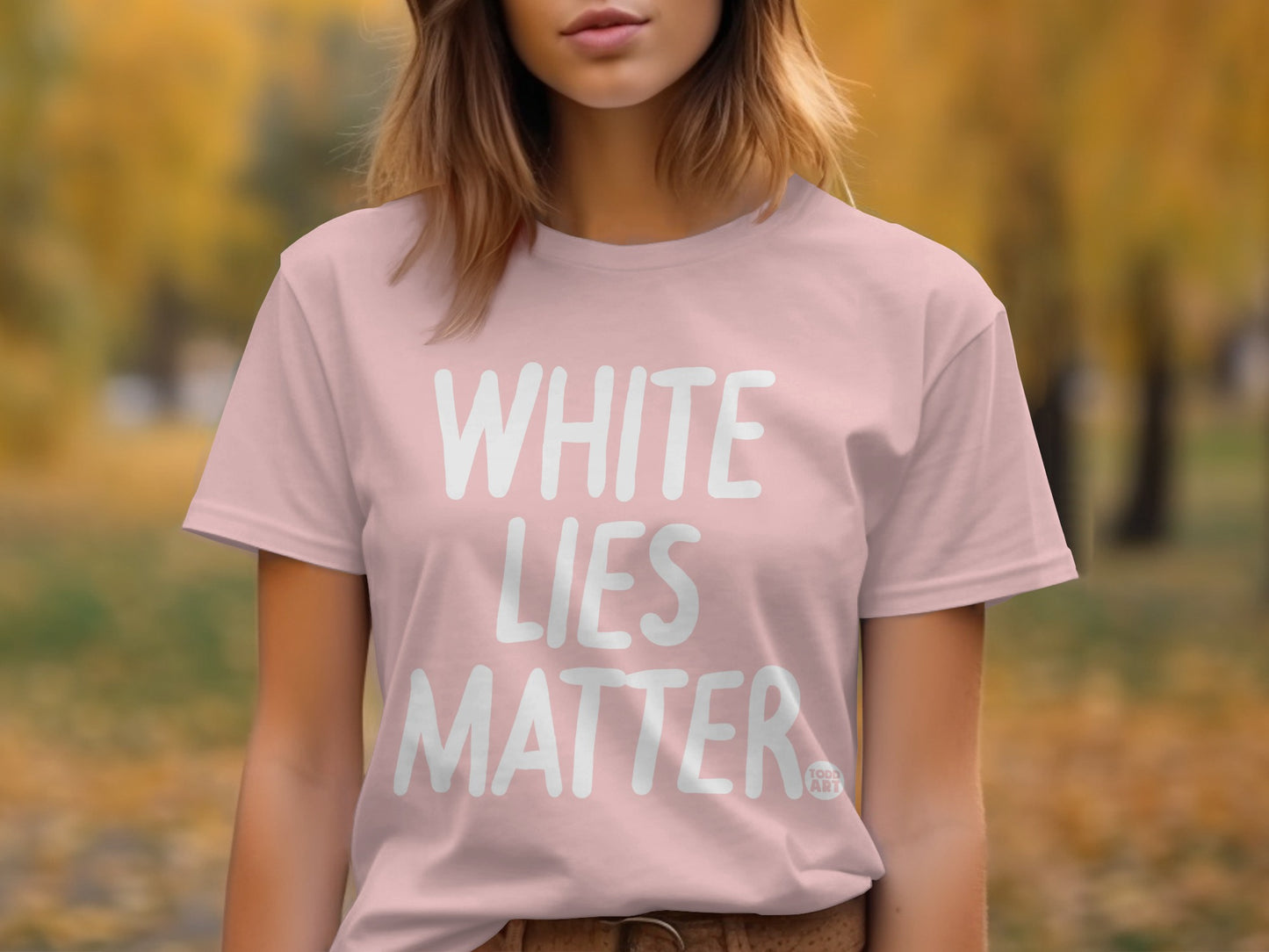 White Lies Matter T-Shirt Casual Fashion Statement