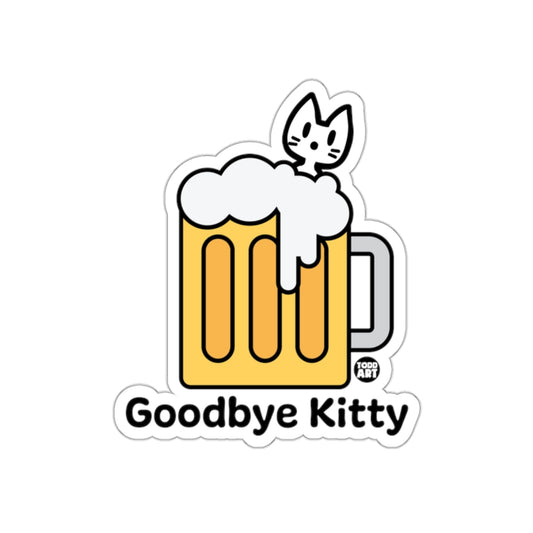 Funny Goodbye Kitty Beer Mug Sticker for Laptops Walls