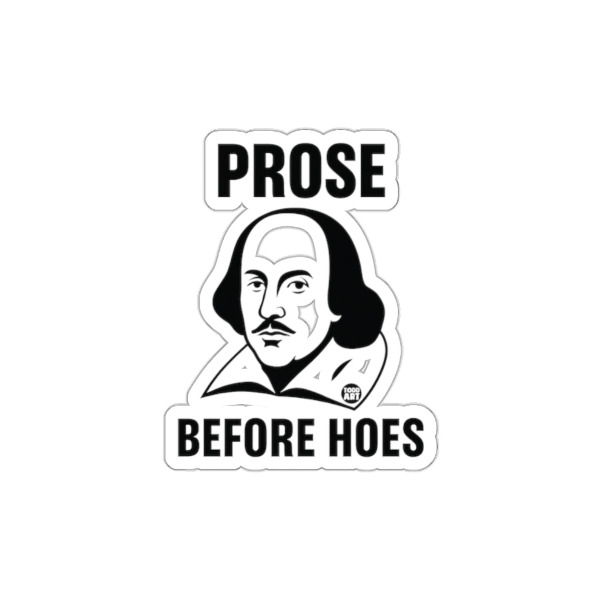 Prose Before Hoes Sticker Literature Humor