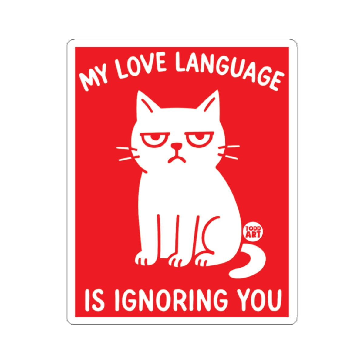 My Love Language Is Ignoring You cat poster
