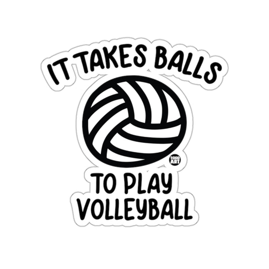 It Takes Balls To Play Volleyball Graphic Design Stickers