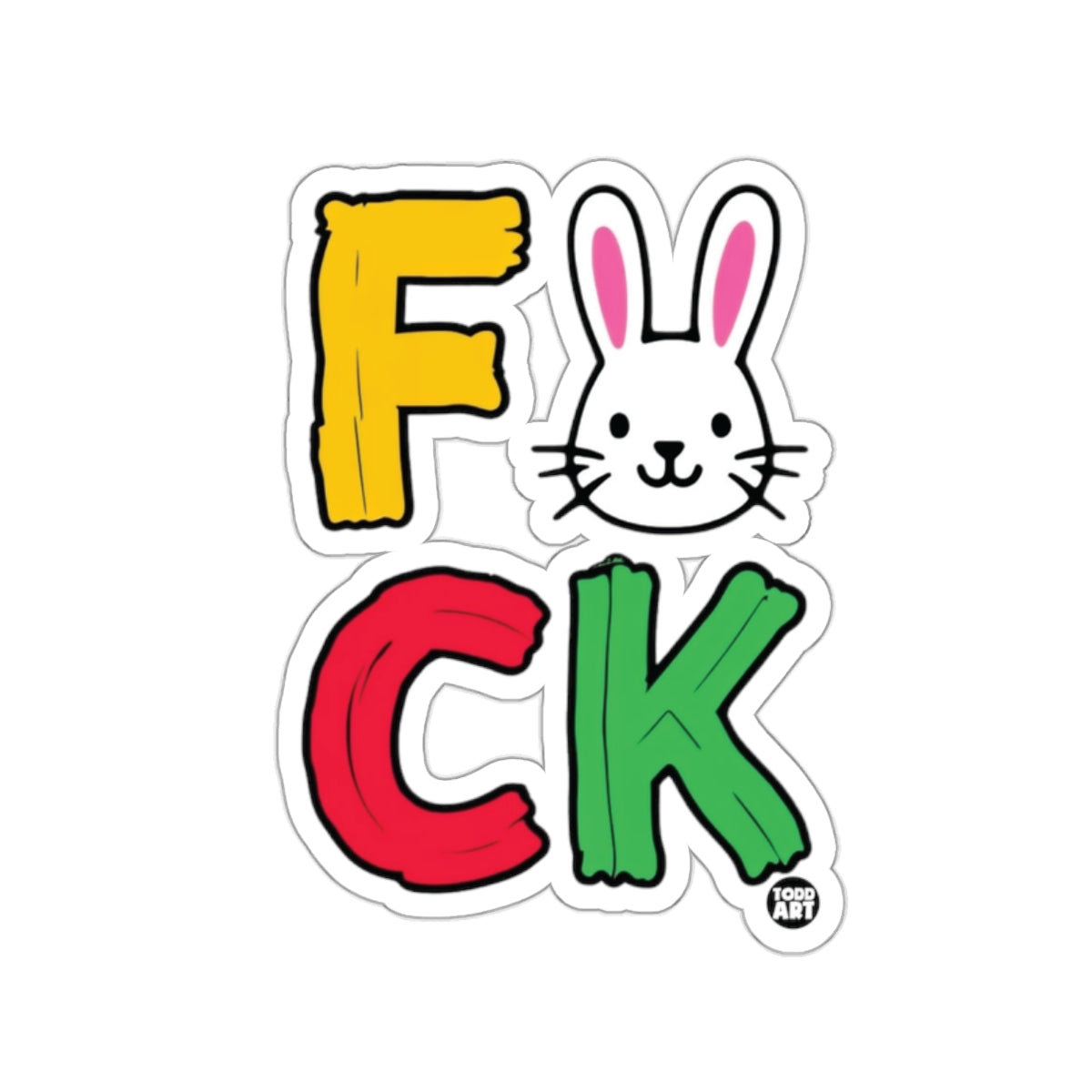 Todd Art FCK Colorful Bunny Funny Merchandise Sticker