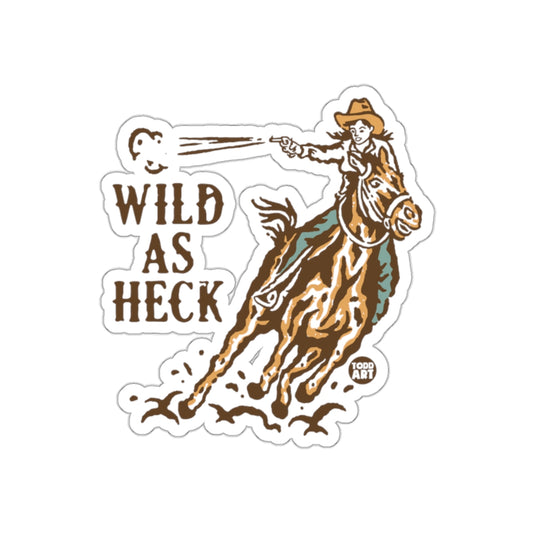 Wild As Heck Cowboy on Horse Sticker