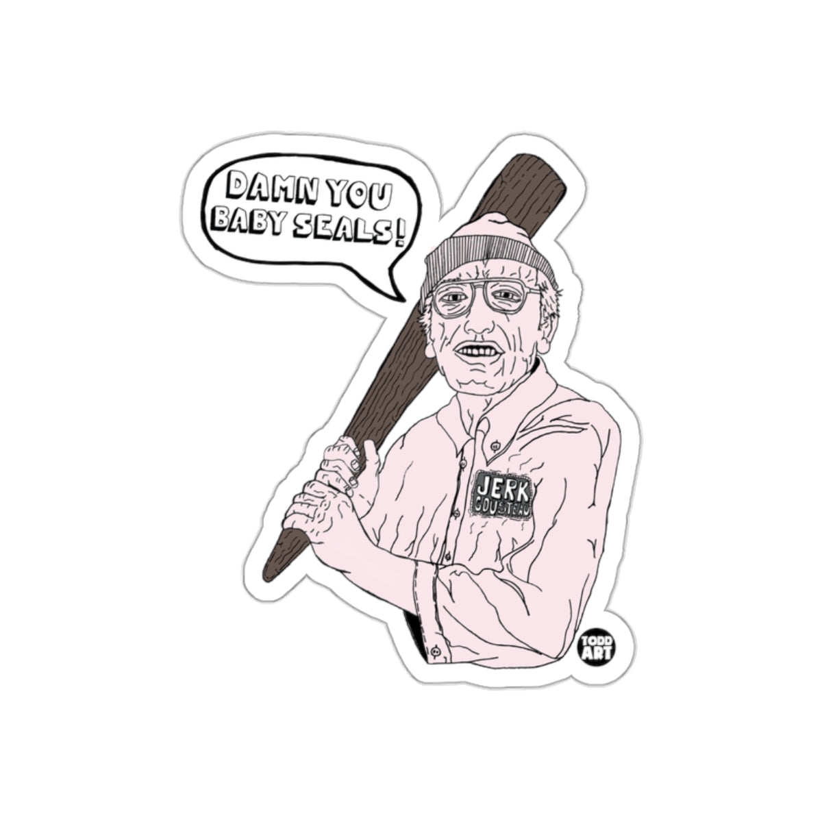 Jerk Cousteau Baby Seals Outrageous Funny sticker