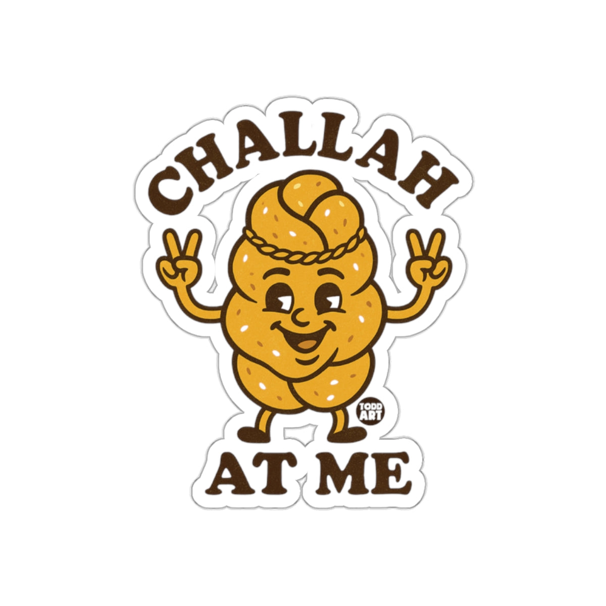 Funny Challah At Me Bread Character Sticker