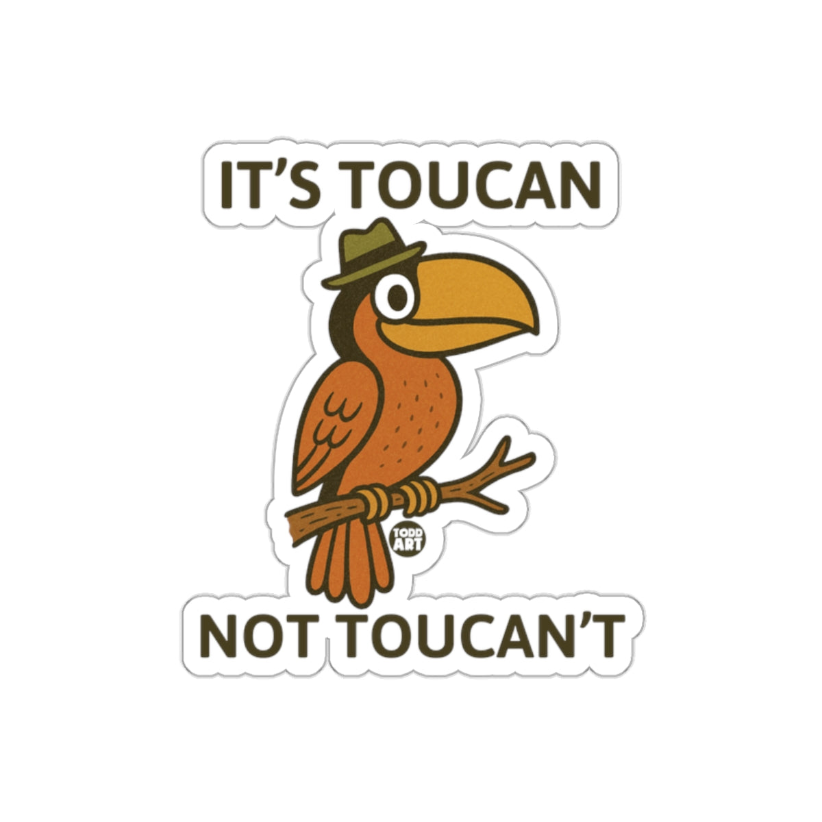 Toucan Not Toucan't Sticker Decal Fun Art Product