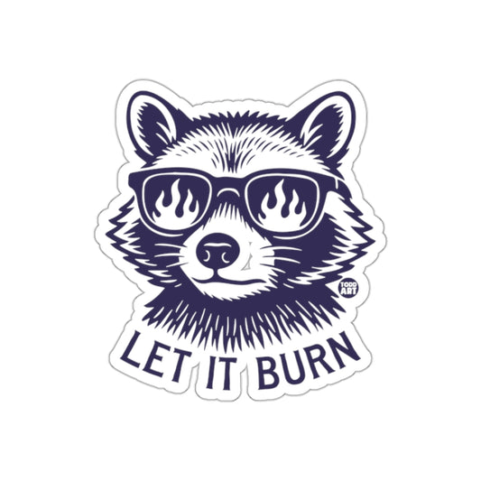 Cool Raccoon with Burning Sunglasses Let It Burn Stickers