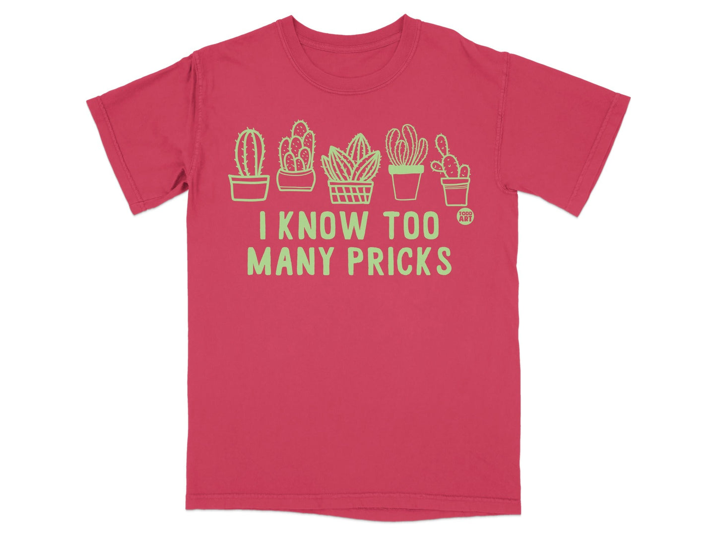 I Know Too Many Pricks Cactus Graphic T-Shirt