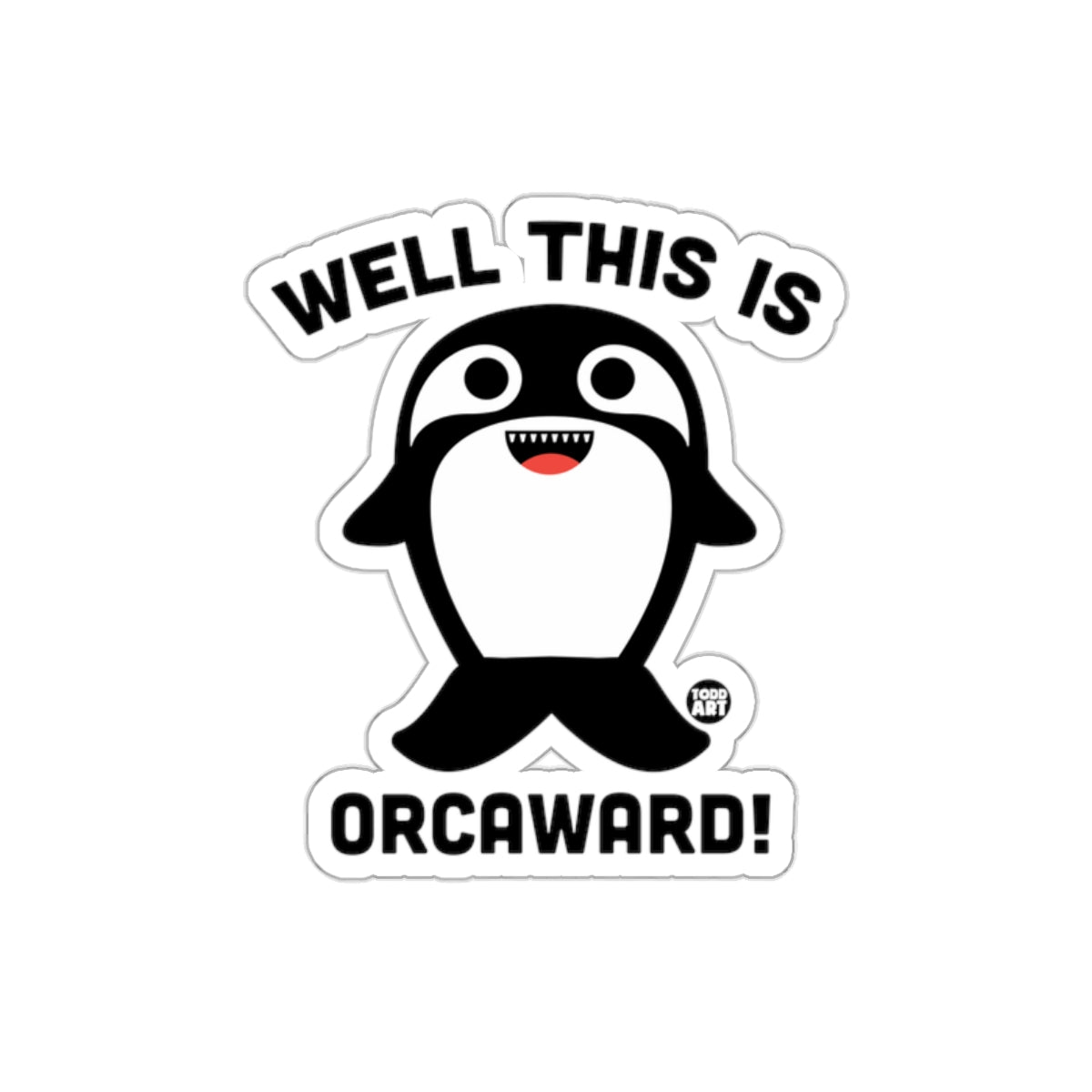 Well This Is Orcaward Orca Sticker Design
