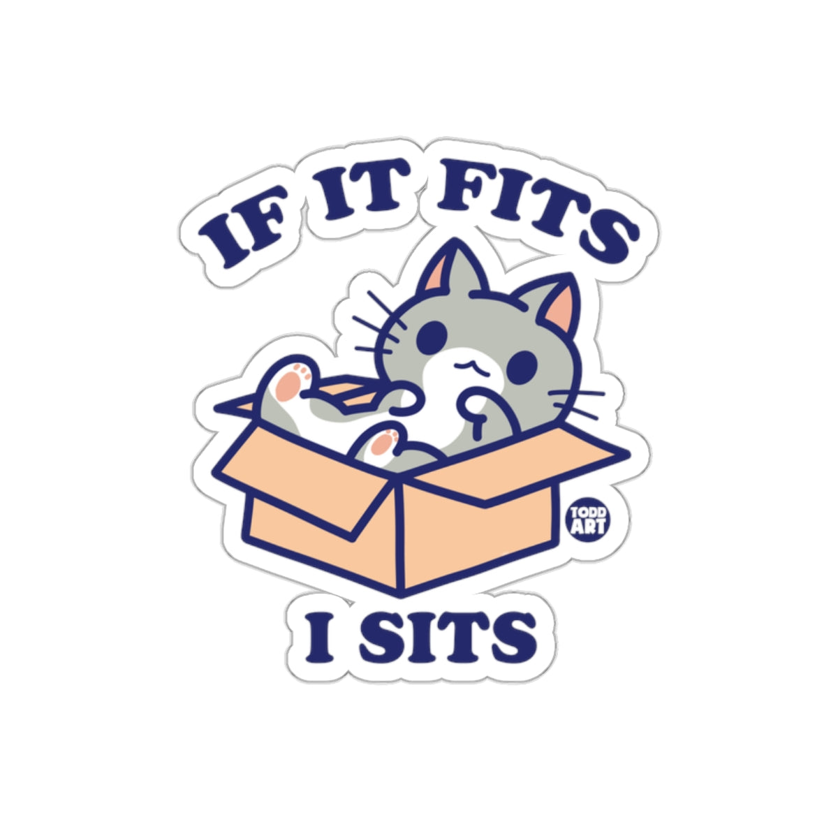 If It Fits I Sits Funny Cat Sticker Cute Design