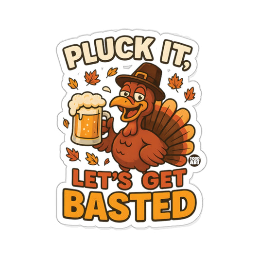 PLUCK IT LET'S GET BASTED Turkey Pilgrim Beer Funny product type