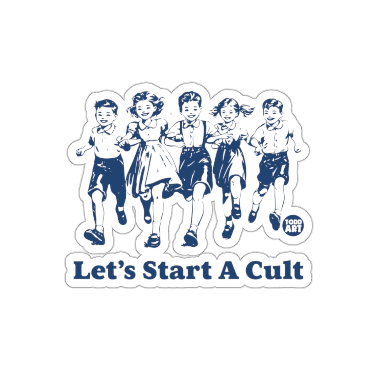 Let's Start A Cult Running Kids TODD ART Logo sticker