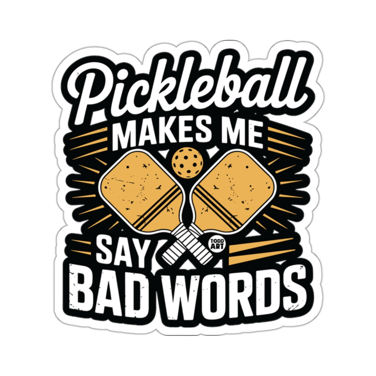 Pickleball MAKES ME SAY BAD WORDS funny 