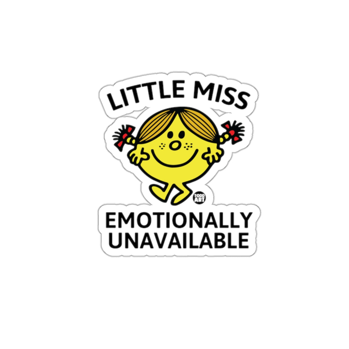 Little Miss Emotionally Unavailable Funny Sarcastic Stickers