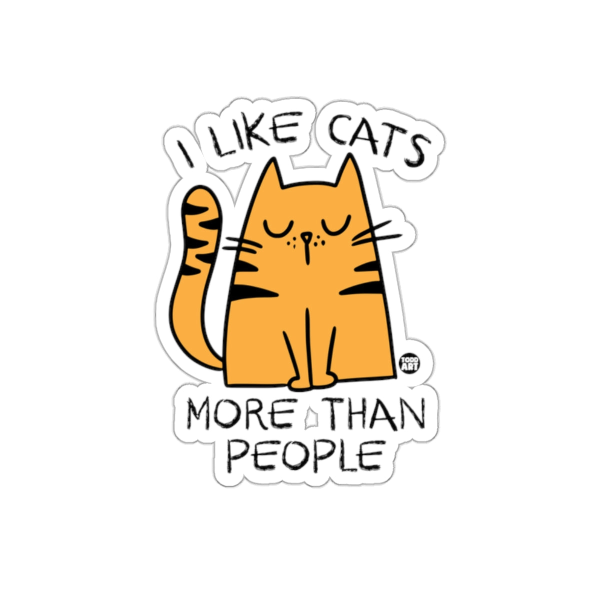 I Like Cats More Than People Funny Cat Sticker