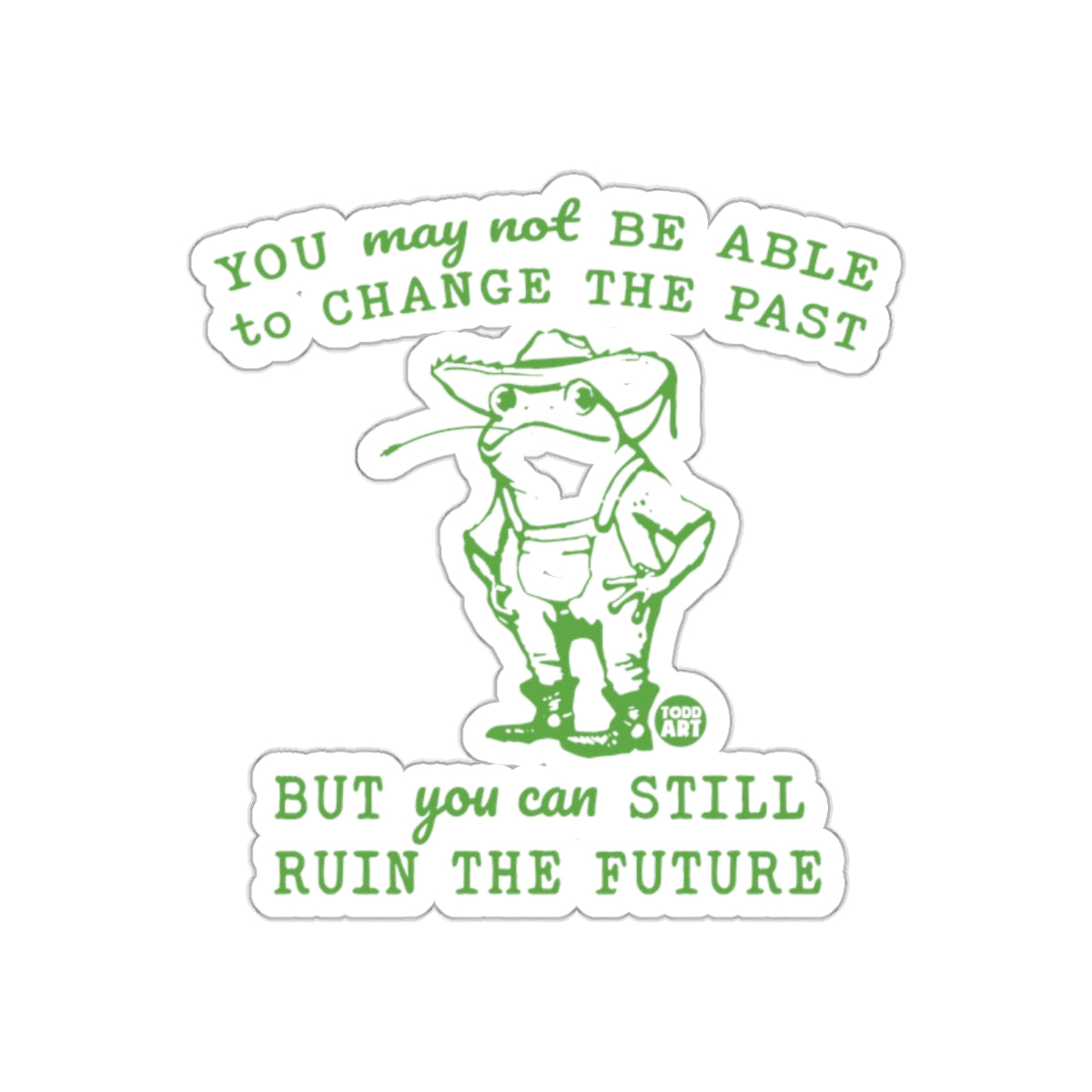 Change the Past Ruin the Future Funny Frog Sticker