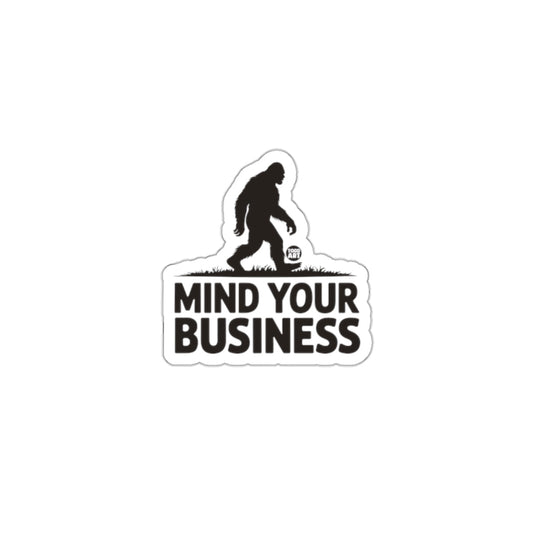 Mind Your Business Sasquatch Yeti Sticker product