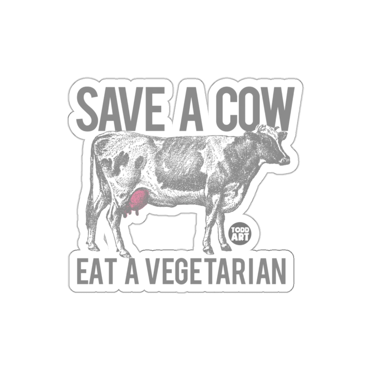 Save A Cow Eat A Vegetarian Sticker