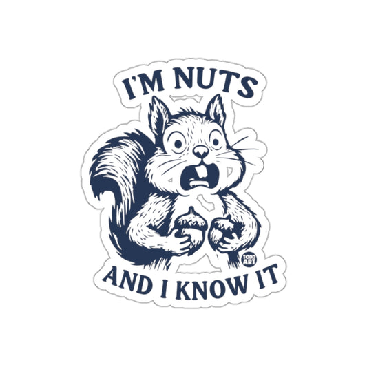 I'm Nuts And I Know It Funny Squirrel Gift Stickers