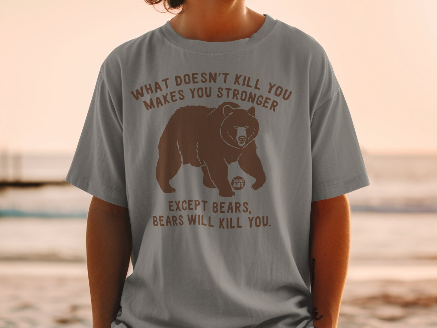 What Doesn't Kill You Makes You Stronger Bear T-Shirt