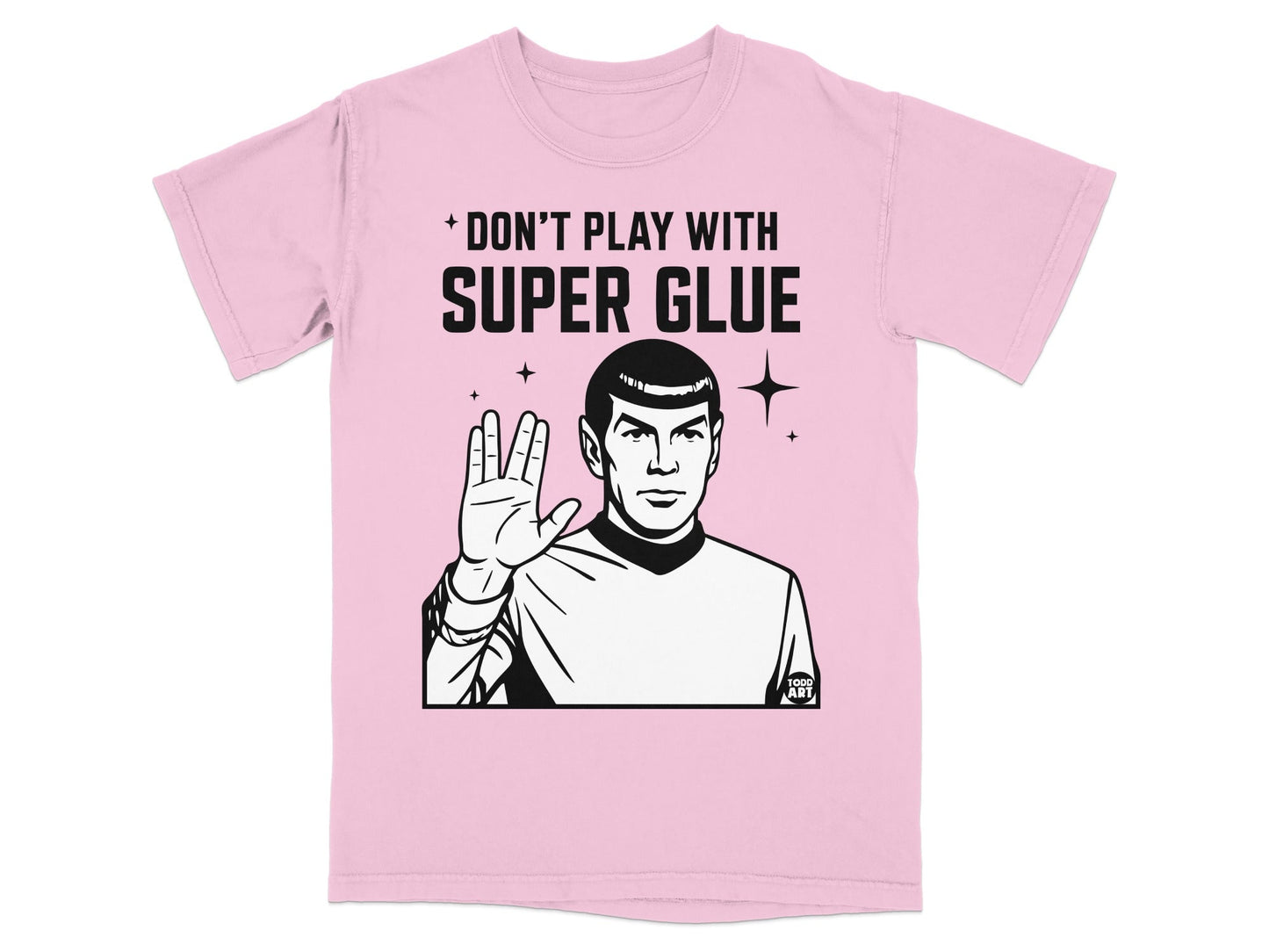 Pink t-shirt with Spock graphic and text "DON'T PLAY WITH SUPER GLUE".