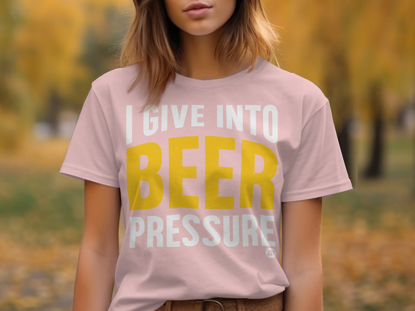 I Give Into Beer Pressure Fun Graphic Tee Shirt