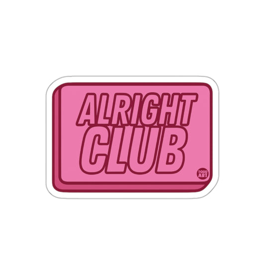 Alright Club Sign with Bold Pink Lettering Sticker