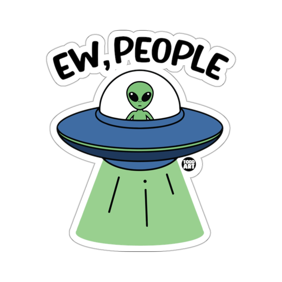 Ew People Alien Spaceship Funny Sticker Decal