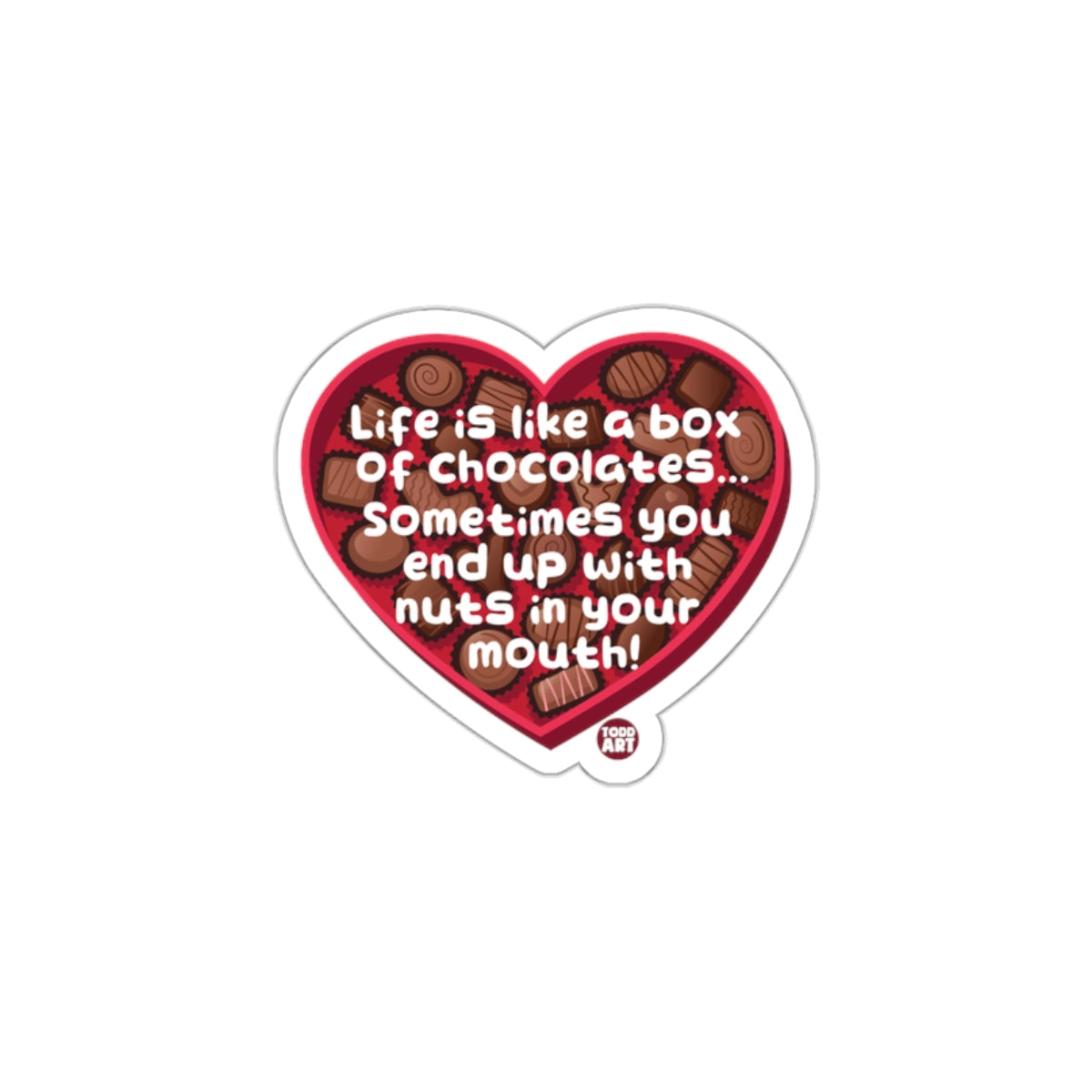 Life Is Like A Box Of Chocolates Heart Sticker