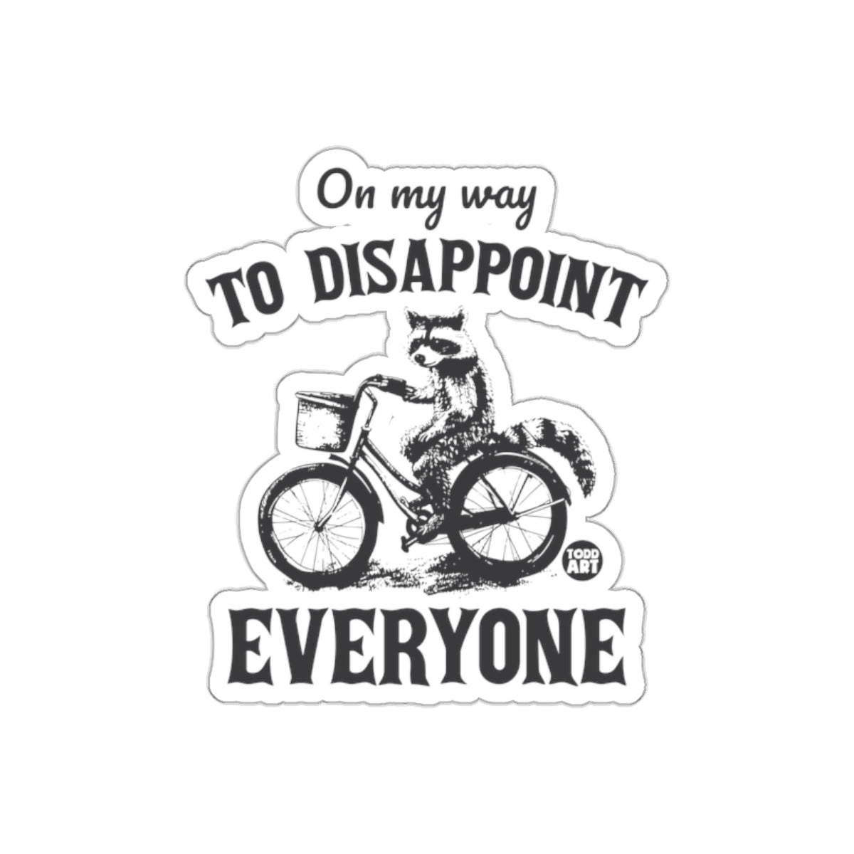 On My Way to Disappoint Everyone Raccoon Bike Ride Stickers