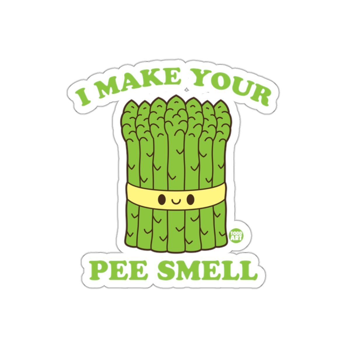 I Make Your Pee Smell Asparagus Sticker Product