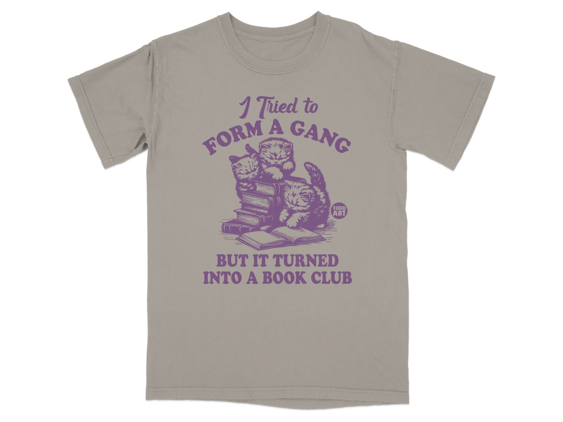I Tried To Form A Gang Book Club Funny Cats T-Shirt