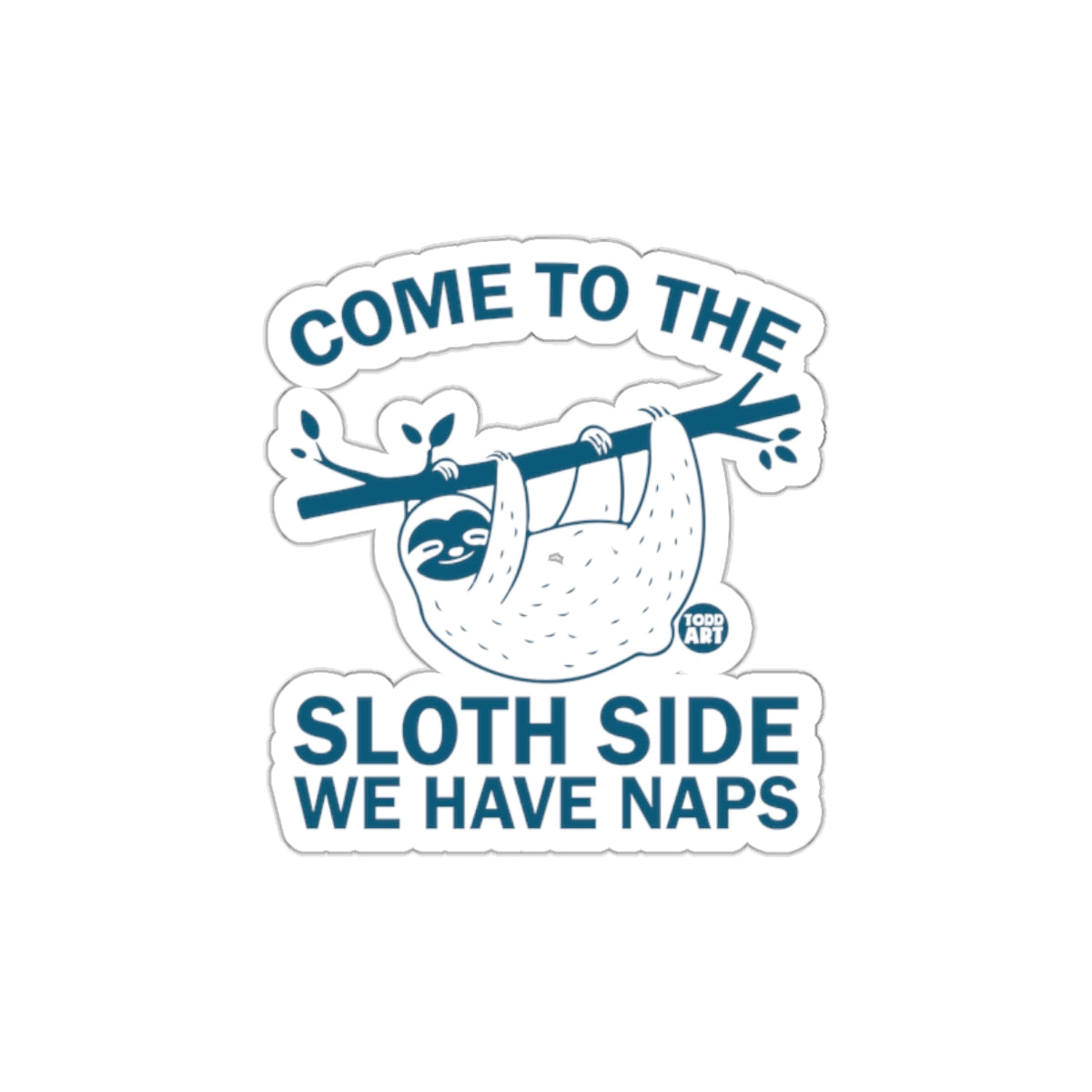 Come to the Sloth Side We Have Naps Illustrated Stickers