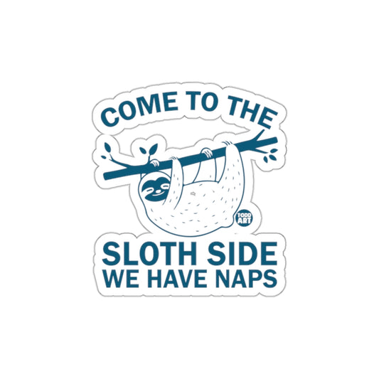 Come to the Sloth Side We Have Naps Illustrated Stickers